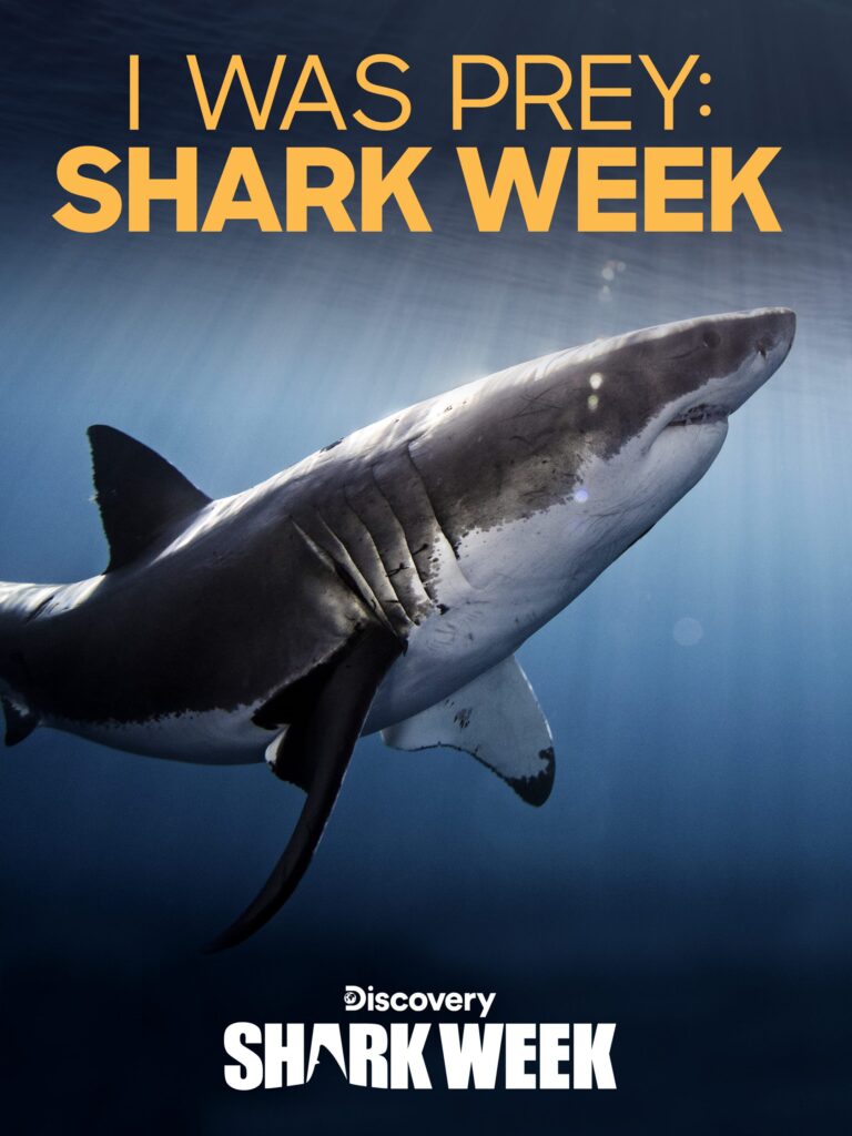 Shark Week - documentary series, poster, I was Prey